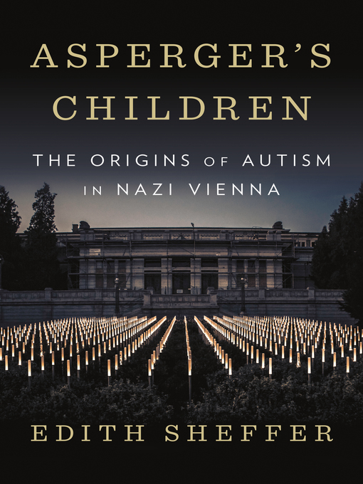 Title details for Asperger's Children by Edith Sheffer - Available